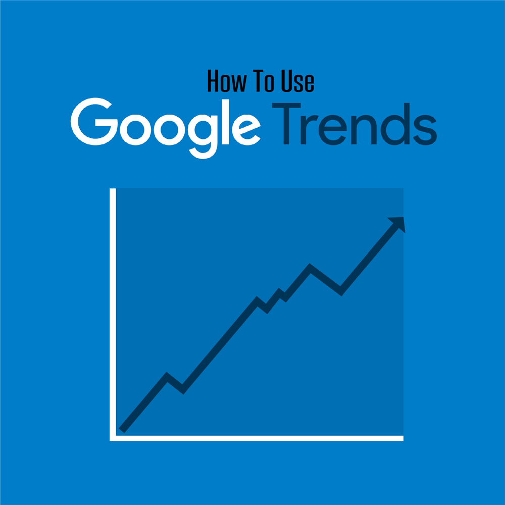 How to Use Google Trends